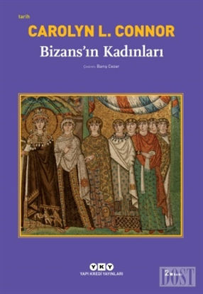 Bizans’ın Kadınları